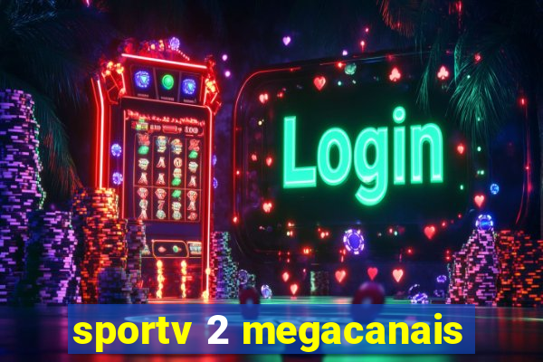 sportv 2 megacanais